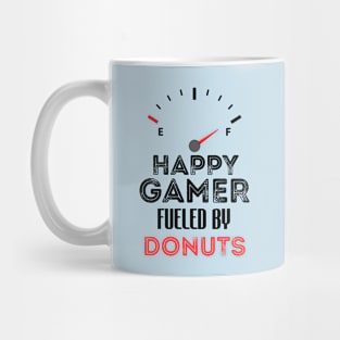 Funny Saying For Gamer Happy Gamer Fueled by Donuts - Humor Sarcastic Mug